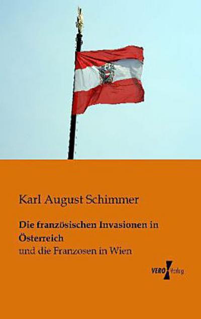 Die französischen Invasionen in Österreich