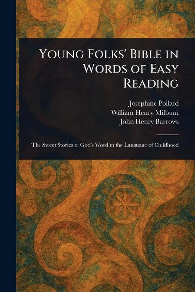 Young Folks’ Bible in Words of Easy Reading