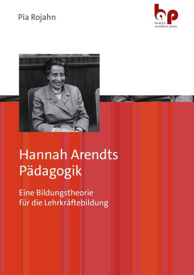 Hannah Arendts Pädagogik