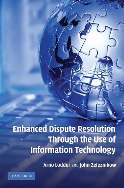 Enhanced Dispute Resolution Through the Use of Information             Technology