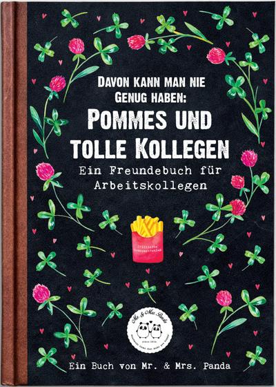 Davon kann man nie genug haben: Pommes und tolle Kollegen