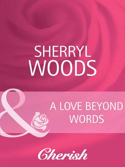 A Love Beyond Words (Mills & Boon Cherish) (Bestselling Author Collection, Book 10)
