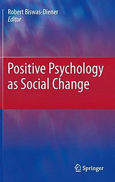 Positive Psychology as Social Change