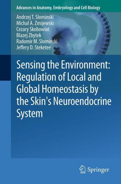 Sensing the Environment: Regulation of Local and Global Homeostasis by the Skin’s Neuroendocrine System