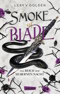 Smoke of Blade. Das Reich der silbernen Nacht