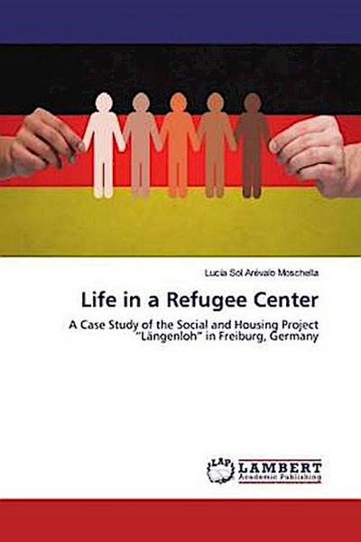 Life in a Refugee Center