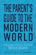 The Parent’s Guide to the Modern World