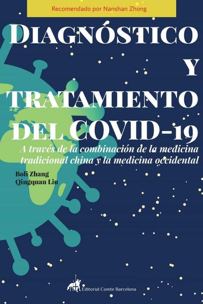 Diagnóstico y tratamiento del COVID-19 a través de la combinación de la Medicina Tradicional China y la Medicina Occidental