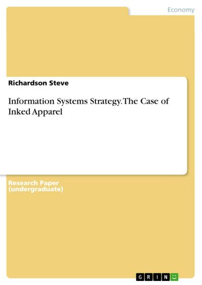 Information Systems Strategy. The Case of Inked Apparel