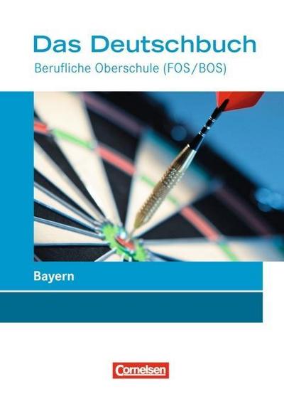 Das Deutschbuch, Berufliche Oberschule (FOS/BOS) Bayern Schülerbuch