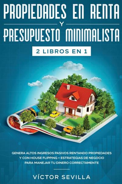 Propiedades en renta y presupuesto minimalista 2 libros en 1