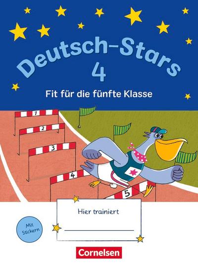 Deutsch-Stars 4. Schuljahr - Fit für die 5. Klasse