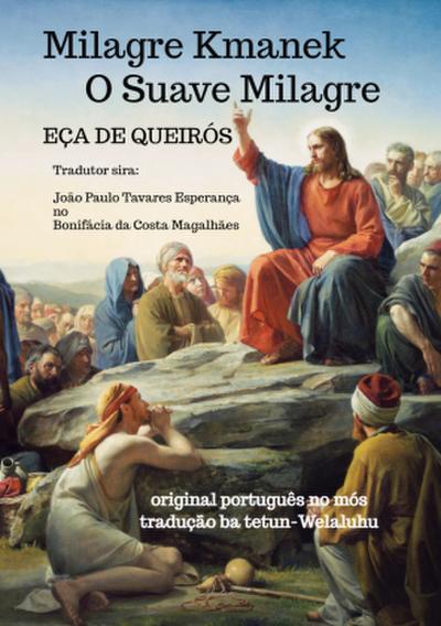 Milagre Kmanek -- O Suave Milagre