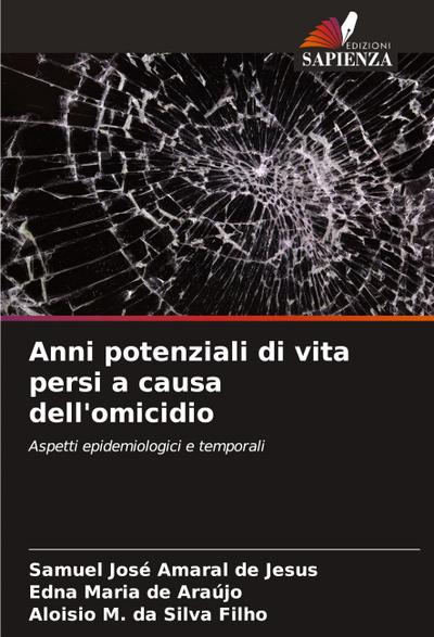 Anni potenziali di vita persi a causa dell’omicidio