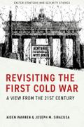 Revisiting the First Cold War