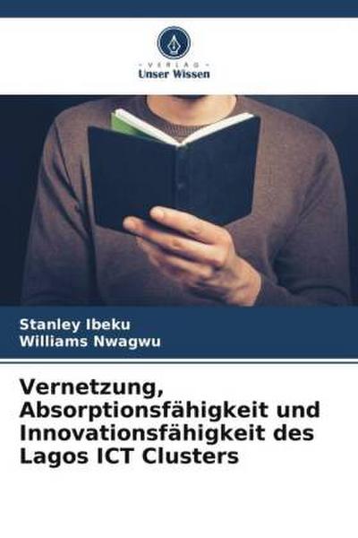 Vernetzung, Absorptionsfähigkeit und Innovationsfähigkeit des Lagos ICT Clusters