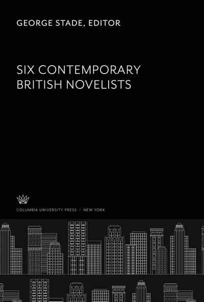 Six Contemporary British Novelists