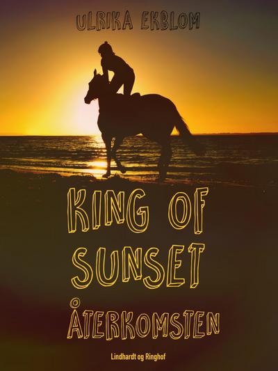 King of Sunset :återkomsten