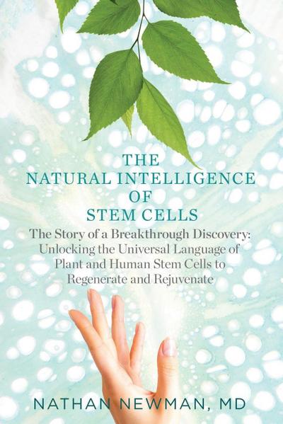 The Natural Intelligence of Stem Cells