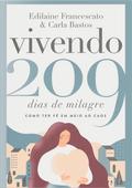 Vivendo 209 dias de milagre