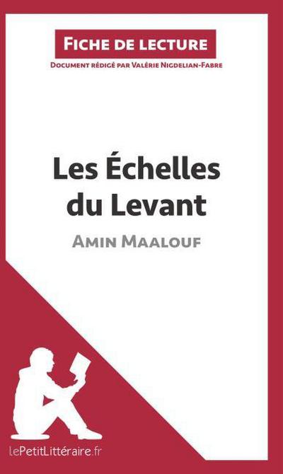 Les Échelles du Levant d’Amin Maalouf (Fiche de lecture)