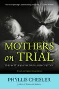 Mothers on Trial : The Battle for Children and Custody