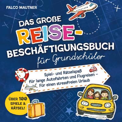 Das große Reise-Beschäftigungsbuch für Grundschüler