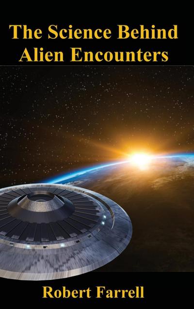 The Science Behind Alien Encounters