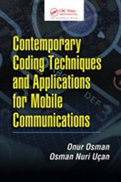 Contemporary Coding Techniques and Applications for Mobile Communications