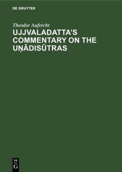 Ujjvaladatta’s commentary on the U¿¿dis¿tras
