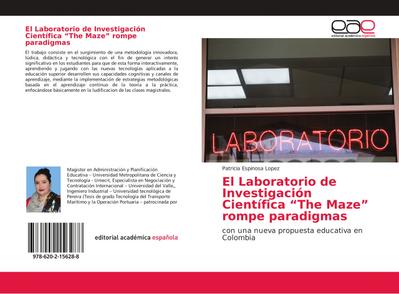 El Laboratorio de Investigación Científica The Maze rompe paradigmas