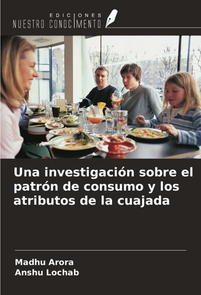 Una investigación sobre el patrón de consumo y los atributos de la cuajada