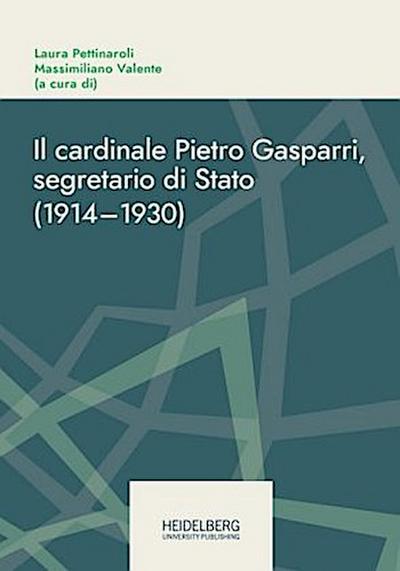 Il cardinale Pietro Gasparri, segretario di Stato (1914-1930)