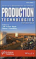 Advances in Biofeedstocks and Biofuels, Volume 2, Production Technologies for Biofuels