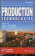 Advances in Biofeedstocks and Biofuels, Volume 2, Production Technologies for Biofuels