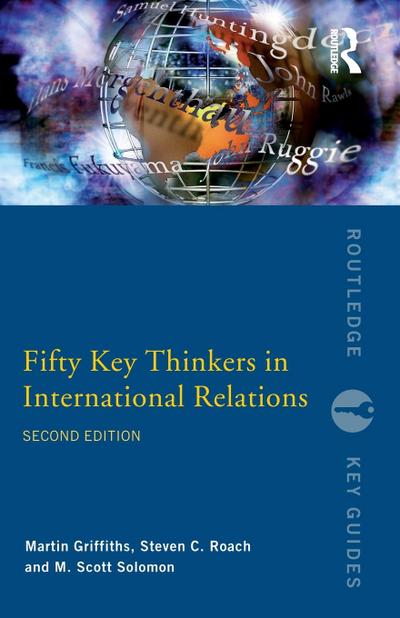 Fifty Key Thinkers in International Relations