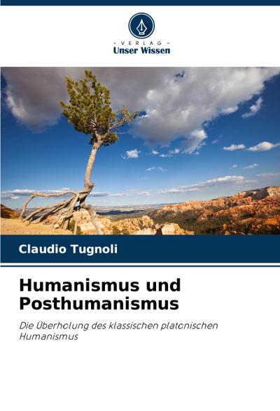 Humanismus und Posthumanismus