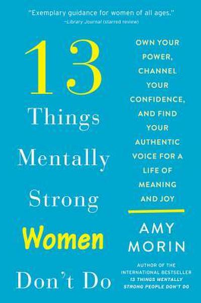 13 Things Mentally Strong Women Don’t Do