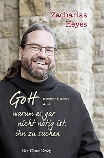 Gott wieder finden und warum es gar nicht nötig ist, ihn zu suchen