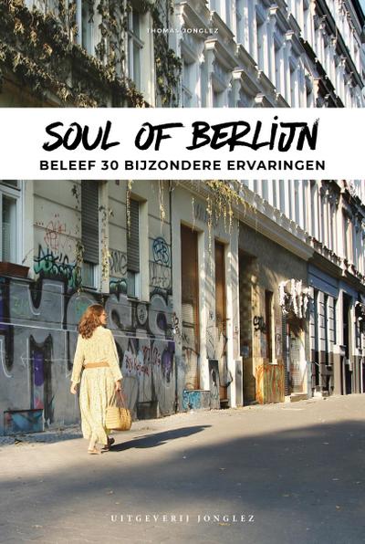 Soul of Berlijn: Beleef 30 bijzondere ervaringen