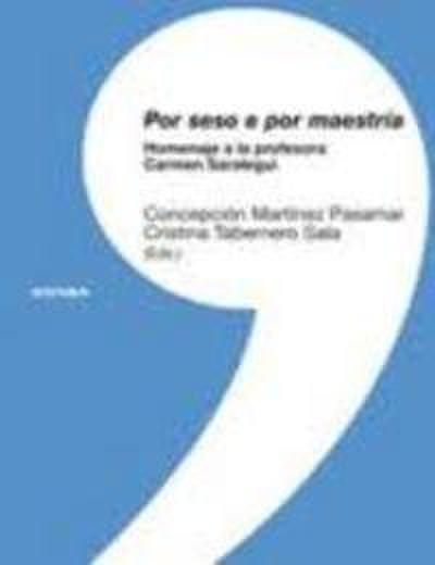 Por seso e por maestría : homenaje a la profesora Carmen Saralegui