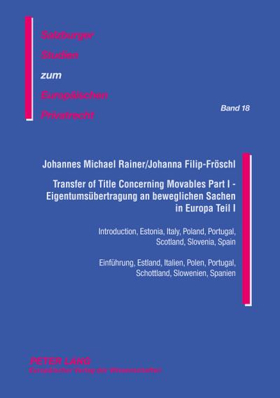 Transfer of Title Concerning Movables Part I- Eigentumsübertragung an beweglichen Sachen in Europa Teil I