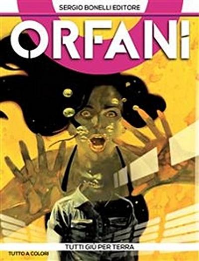 Orfani 11. Tutti giù per terra