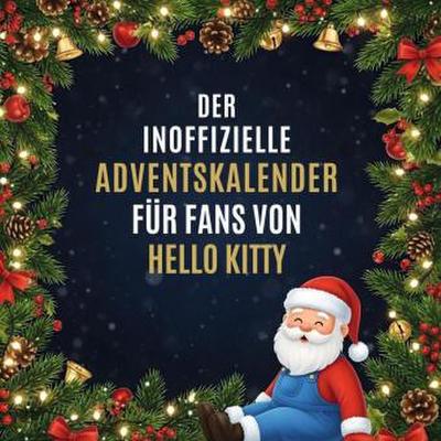 Der inoffizielle Adventskalender für Fans von Hello Kitty