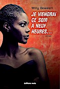 Je viendrai ce soir à neuf heures...