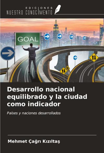 Desarrollo nacional equilibrado y la ciudad como indicador