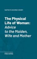 The Physical Life of Woman