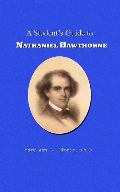 A Student’s Guide to Nathaniel Hawthorne (Outstanding American Authors, #1)