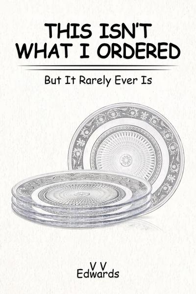THIS ISN’T WHAT I ORDERED