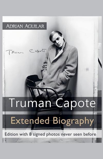 Aguilar, A: Truman Capote Extended Biography